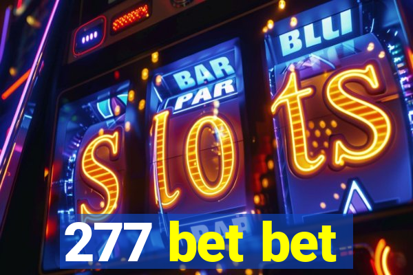 277 bet bet